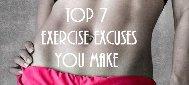 Top 7 Exercise Excuses You Make Featured 3 excuses for not exercising