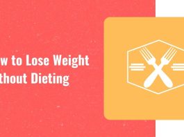 How to lose weight without dieting